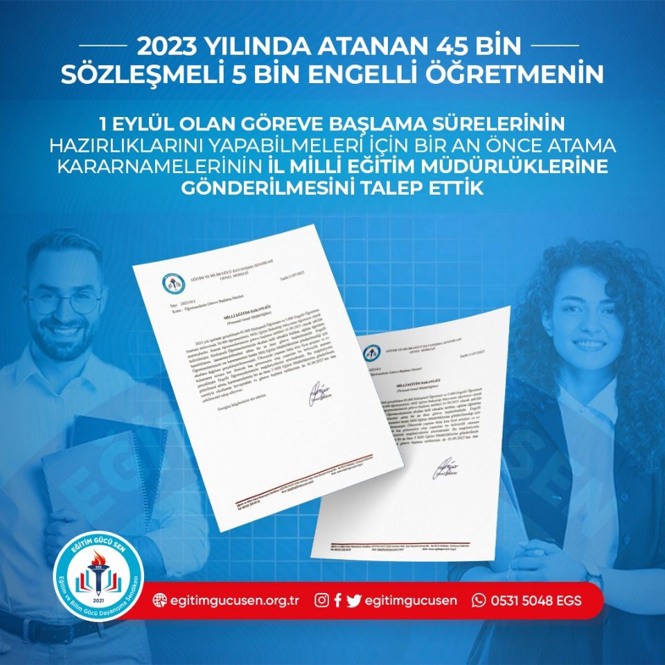 2023 Yılında Atanan 45 Bin Sözleşmeli 5 Bin Engelli Öğretmenin 1 Eylül Olan Göreve Başlama Sürelerinin Hazırlıklarını Yapabilmeleri İçin Bir An Önce Atama Kararnamelerinin  İl Milli Eğitim Müdürlüklerine Gönderilmesini Talep Ettik