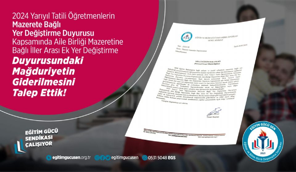 2024 Yarıyıl Tatili Öğretmenlerin Mazerete Bağlı Yer Değiştirme Duyurusu Kapsamında Aile Birliği Mazeretine Bağlı İller Arası Ek Yer Değiştirme Duyurusundaki mağduriyetlerin giderilmesini talep ettik.