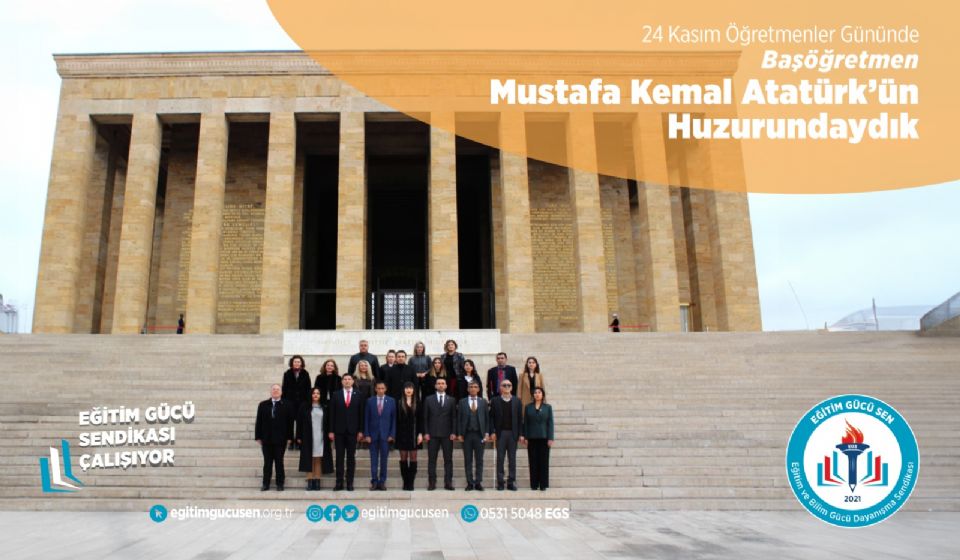 24 Kasım Öğretmenler Gününde Başöğretmen Mustafa Kemal Atatürk 'ün Huzurundaydık
