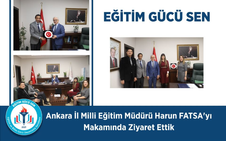 Ankara İl Milli Eğitim Müdürü Harun Fatsa'yı Makamında Ziyaret Ettik
