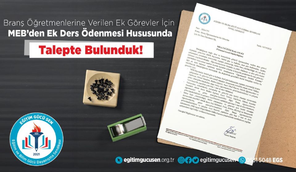 Branş Öğretmenlerine Verilen Ek Görevler İçin MEB'den Ek Ders Ödenmesi Hususunda Talepte Bulunduk! Branş Öğretmenlerine Verilen Ek Görevler İçin MEB'den Ek Ders Ödenmesi Hususunda Talepte Bulunduk!