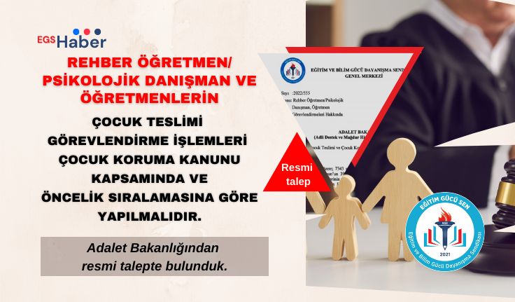 Çocuk Teslimi Görevlendirmeleri İle İlgili Adalet Bakanlığından Resmi Talepte Bulunduk