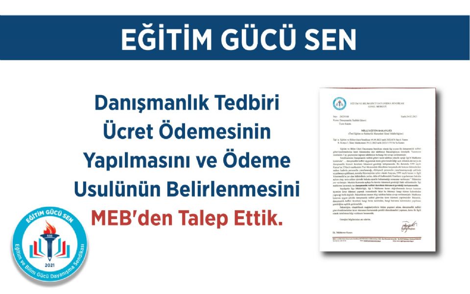 Danışmanlık Tedbiri Ücret Ödemesinin Yapılması ve Ödeme Usulünün Belirlenmesini MEB'den Talep Ettik Danışmanlık Tedbiri Ücret Ödemesinin Yapılması ve Ödeme Usulünün Belirlenmesini MEB'den Talep Ettik