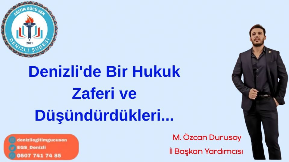 Denizli’de Bir Hukuk Zaferi Ve Düşündürdükleri