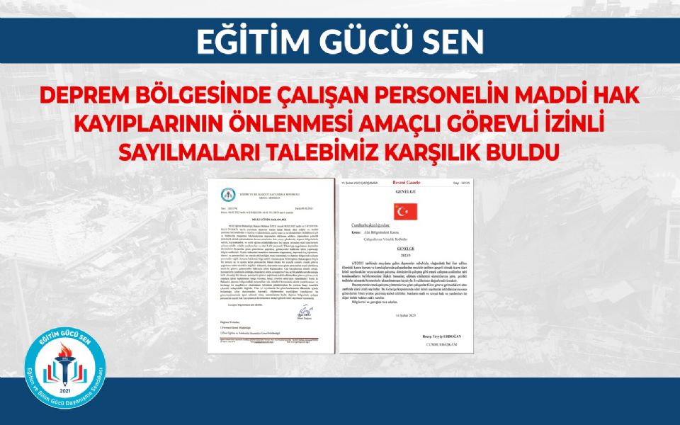 Deprem Bölgesinde Çalışan Personelin Görevli İzinli Sayılmaları Talebimiz Karşılık Buldu