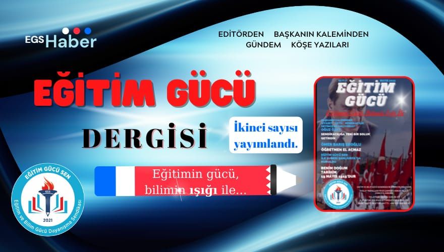 Eğitim Gücü Dergisi İkinci Sayısı Yayımlandı