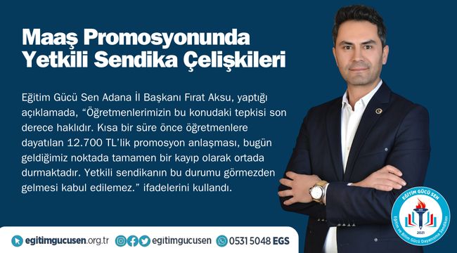 Eğitim Gücü Sen Adana İl Başkanı Fırat Aksu: “promosyon Anlaşmalarında Büyük Çelişki!”