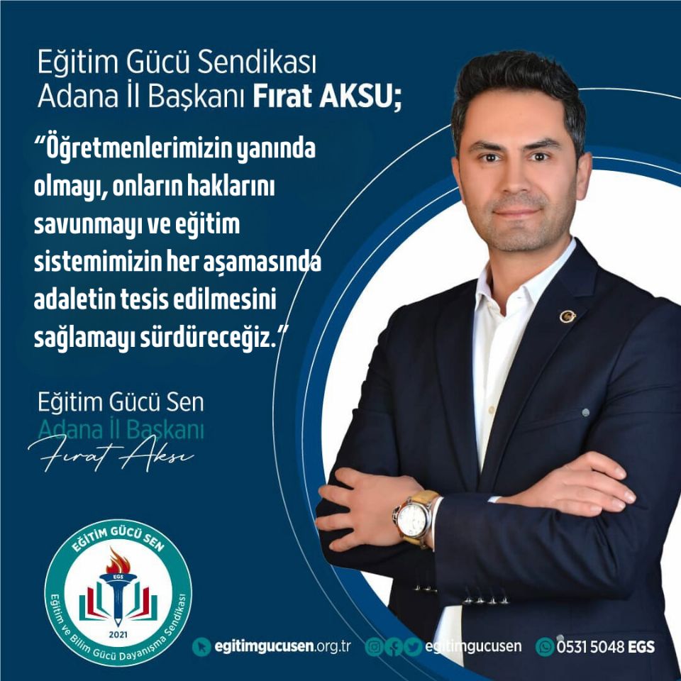 Eğitim Gücü Sendikası Adana İl Başkanı Fırat Aksu’dan 2024-2025 Eğitim-öğretim Yılı Mesajı