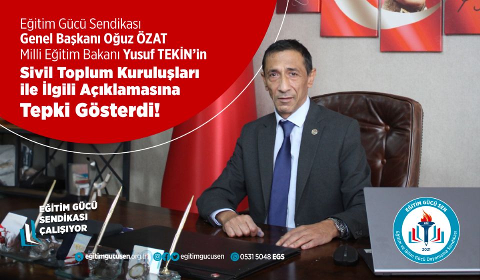 Eğitim Gücü Sendikası Genel Başkanı Oğuz ÖZAT Milli Eğitim Bakanı Yusuf TEKİN’in TBMM Genel Kurulu'nda Yaptığı Açıklamaya Tepki Gösterdi.