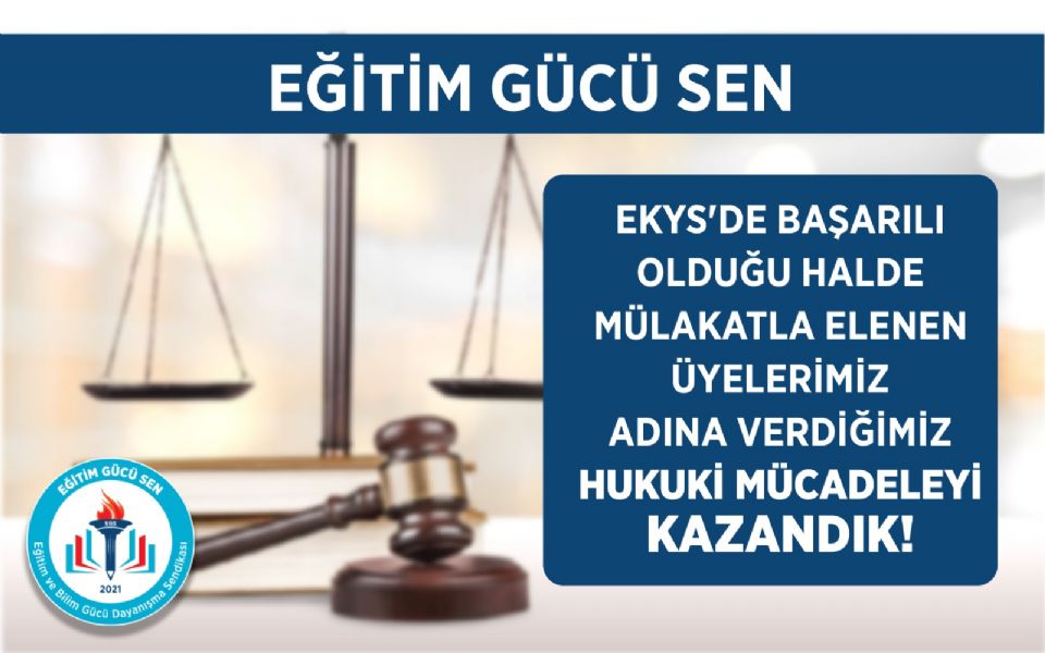 EKYS'de Başarılı Olduğu Halde Mülakatla Elenen Üyelerimiz Adına Verdiğimiz Hukuki Mücadeleyi Kazandık