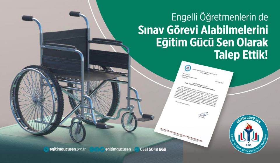 Engelli Öğretmenlerin de Sınav Görevi Alabilmelerini Talep Ettik