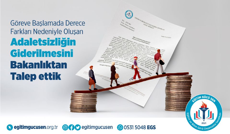 Göreve Başlamada Derece Farkları Nedeniyle Oluşan Adaletsizliğin Giderilmesini Bakanlıktan Talep Ettik