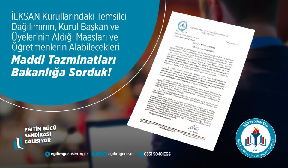 İLKSAN Kurullarındaki Temsilci Dağılımını, Kurul Başkan ve Üyelerinin Aldığı Maaşları ve Öğretmenlerin Alabilecekleri Maddi Tazminatları Bakanlığa Sorduk