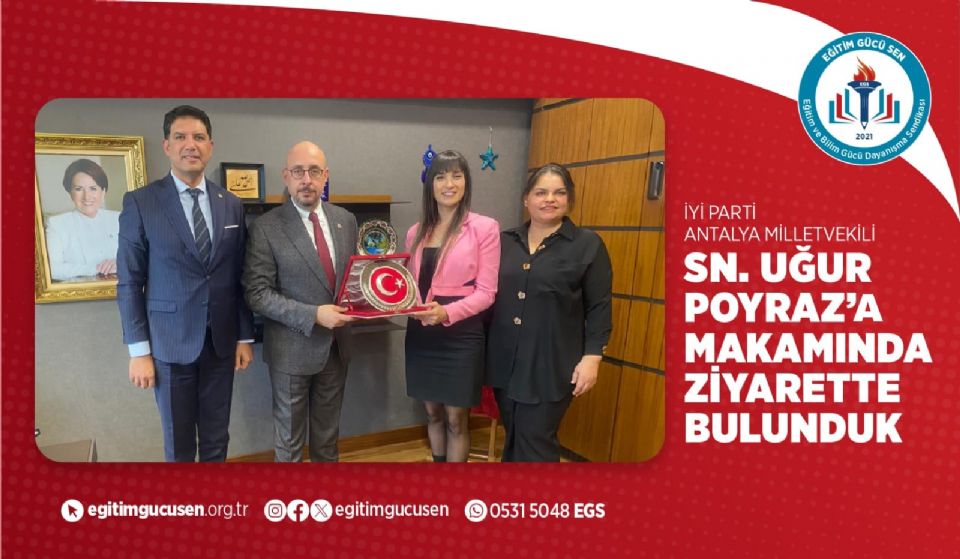 İyi Parti Antalya Milletvekili Uğur Poraz'ı Makamında Ziyaret Ettik