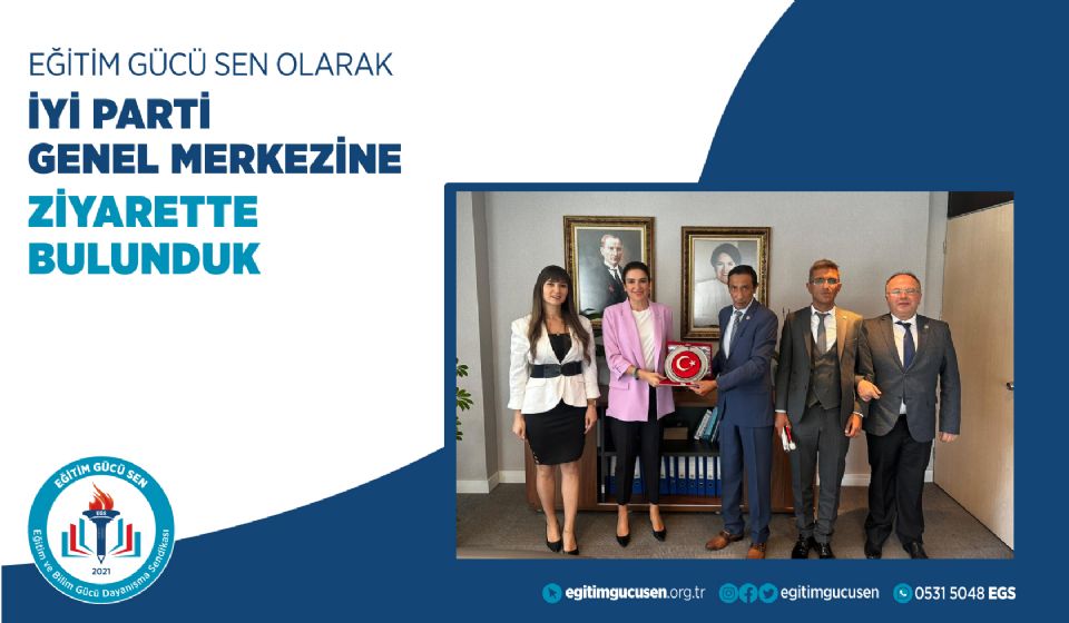 İYİ Parti  Genel Merkezine Ziyarette Bulunduk