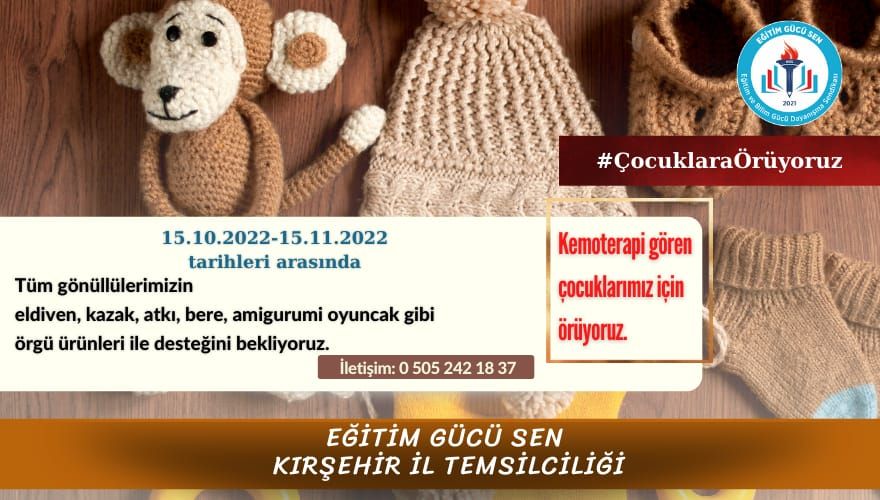 Kemoterapi Gören Çocuklarımız İçin Örüyoruz