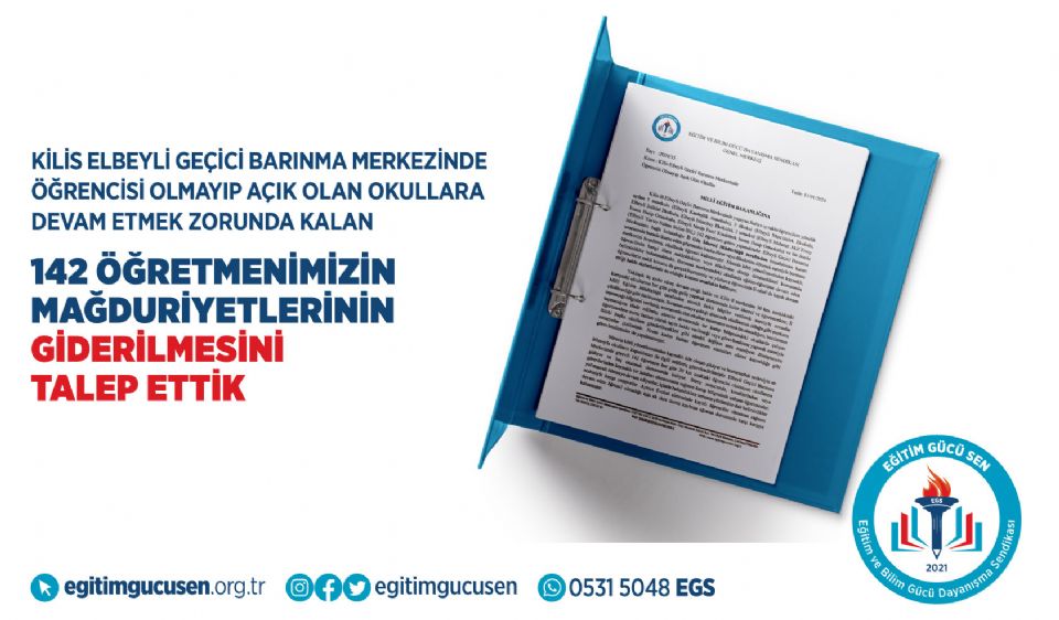 Kilis Elbeyli Geçici Barınma Merkezinde Öğrencisi Olmayıp Açık Olan Okullara Devam Etmek Zorunda Kalan 142 Öğretmenimizin Mağduriyetlerinin Giderilmesini Talep Ettik