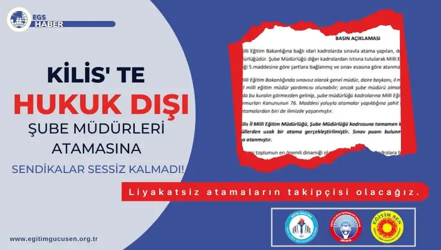 Kilis’te Hukuk Dışı Şube Müdürleri Atamasına Sendikalar Sessiz Kalmadı