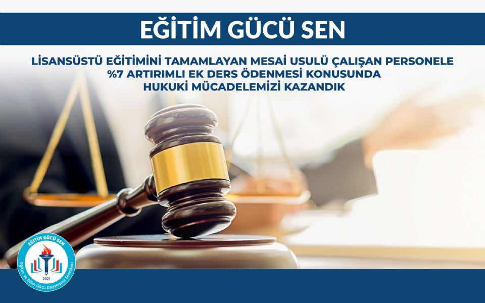 Lisansüstü Eğitimini Tamamlayan Mesai Usulü Çalışan Personele %7 Artırımlı Ek Ders Ödenmesi Konusundaki Hukuki Mücadelemizi Kazandık. Lisansüstü Eğitimini Tamamlayan Mesai Usulü Çalışan Personele %7 Artırımlı Ek Ders Ödenmesi Konusundaki Hukuki Mücadelemizi Kazandık.