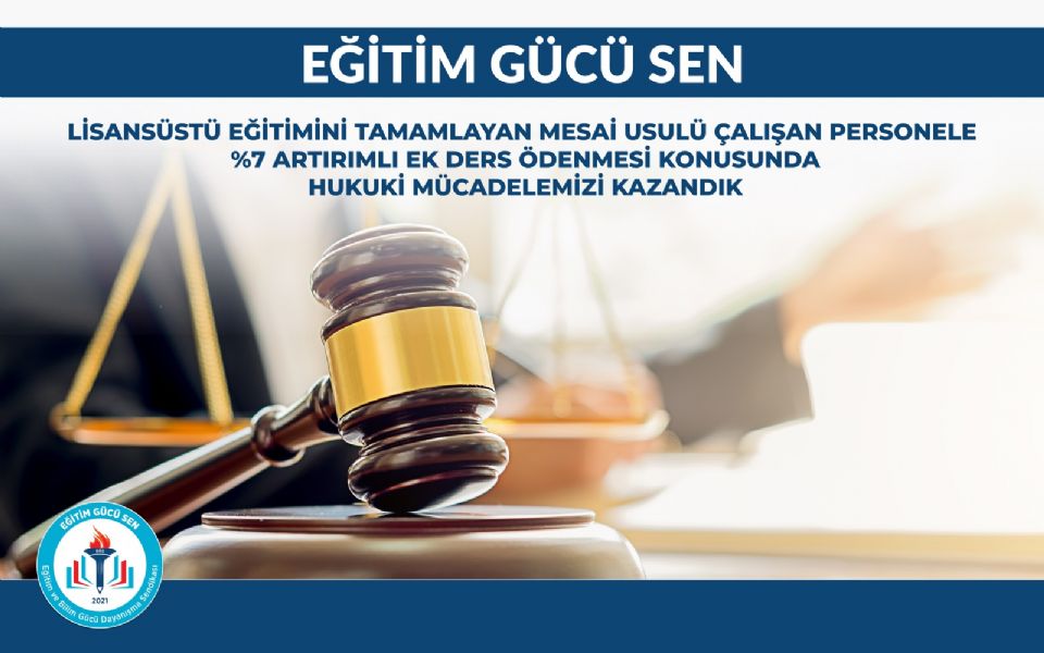 Lisansüstü Eğitimini Tamamlayan Mesai Usulü Çalışan Personele %7 Artırımlı Ek Ders Ödenmesi Konusunda Hukuki Mücadelemizi Kazandık