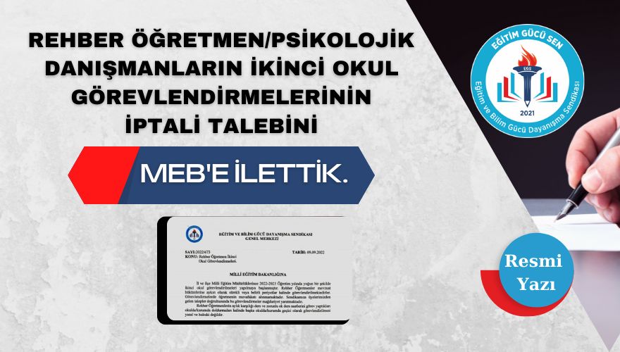 MEB'den Rehber Öğretmen/Psikolojik Danışmanların İkinci Okul Görevlendirmelerinin İptalini Talep Ettik