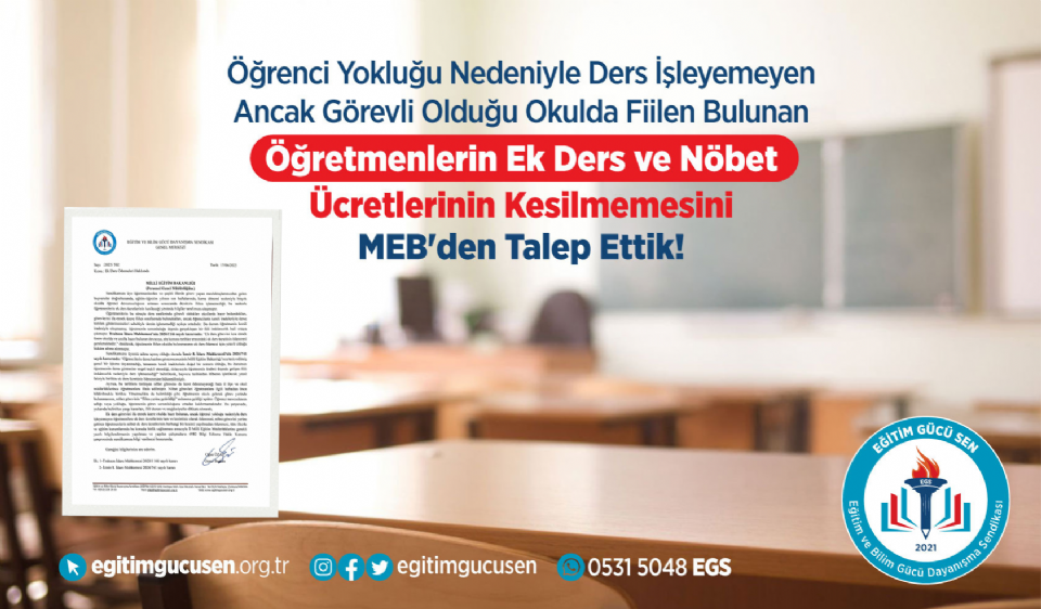 Öğrenci Yokluğu Nedeniyle Ders İşleyemeyen Ancak Görevli Olduğu Okulda Fiilen Bulunan Öğretmenlerin Ek Ders Ve Nöbet Ücretlerinin Kesilmemesini Meb'den Talep Ettik!