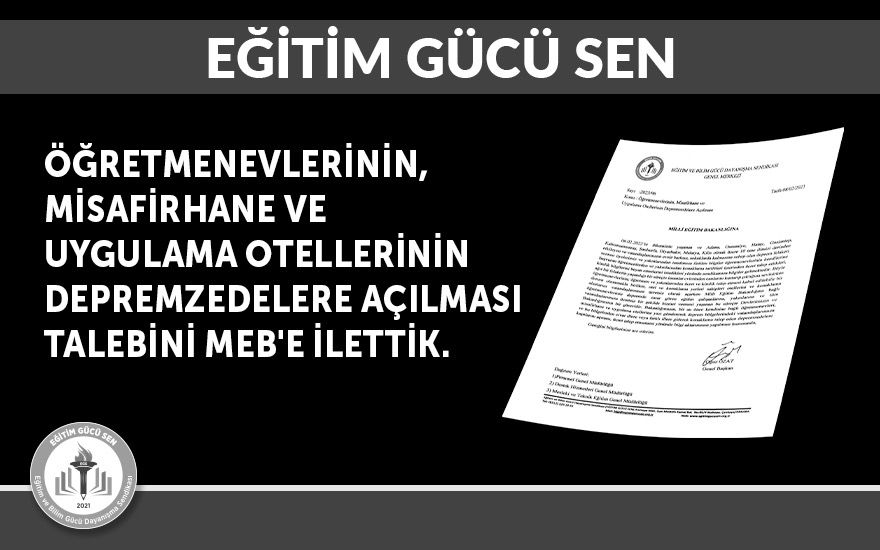 Öğretmenevlerinin, Misafirhane ve  Uygulama Otellerinin Depremzedelere Açılması Talebini MEB'e İlettik 