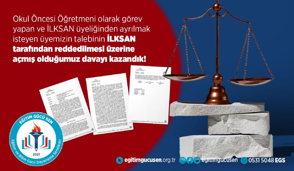 Okul Öncesi Öğretmeni Olarak Görev Yapan ve İLKSAN Üyeliğinden Ayrılmak İsteyen Üyemizin Talebinin İLKSAN  Tarafından Reddedilmesi Üzerine Açmış Olduğumuz Davayı Kazandık!
