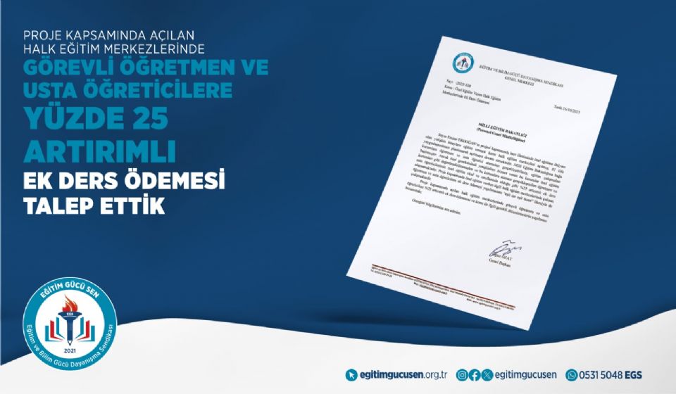 Proje Kapsamında Açılan Halk Eğitim Merkezlerinde Görevli Öğretmen Ve Usta Öğreticilere %25 Artırımlı Ek Ders Ödenmesi Ve Konu İle İlgili Gerekli Düzenlemelerin Yapılmasını Talep Ettik.