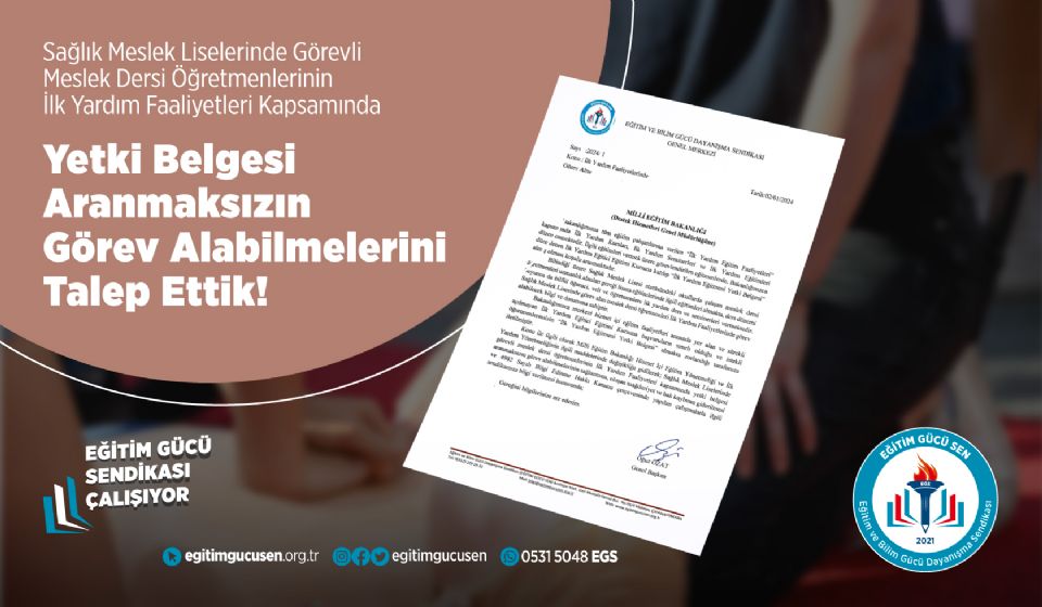 Sağlık Meslek Liselerinde Görevli Meslek Dersi Öğretmenlerinin İlk Yardım Faaliyetleri Kapsamında Yetki Belgesi Aranmaksızın Görev Alabilmelerini Talep Ettik