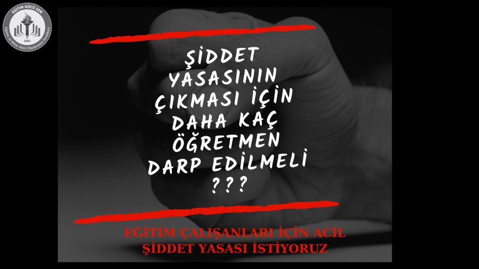 Şiddet Yasasının Çıkması İçin Daha Kaç Öğretmen Darp Edilmeli???