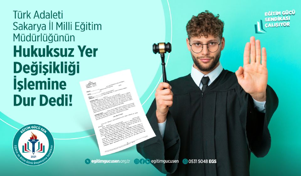 Türk Adaleti Sakarya İl Milli Milli Eğitim Müdürlüğünün Hukuksuz Yer Değişikliği İşlemine Dur Dedi!