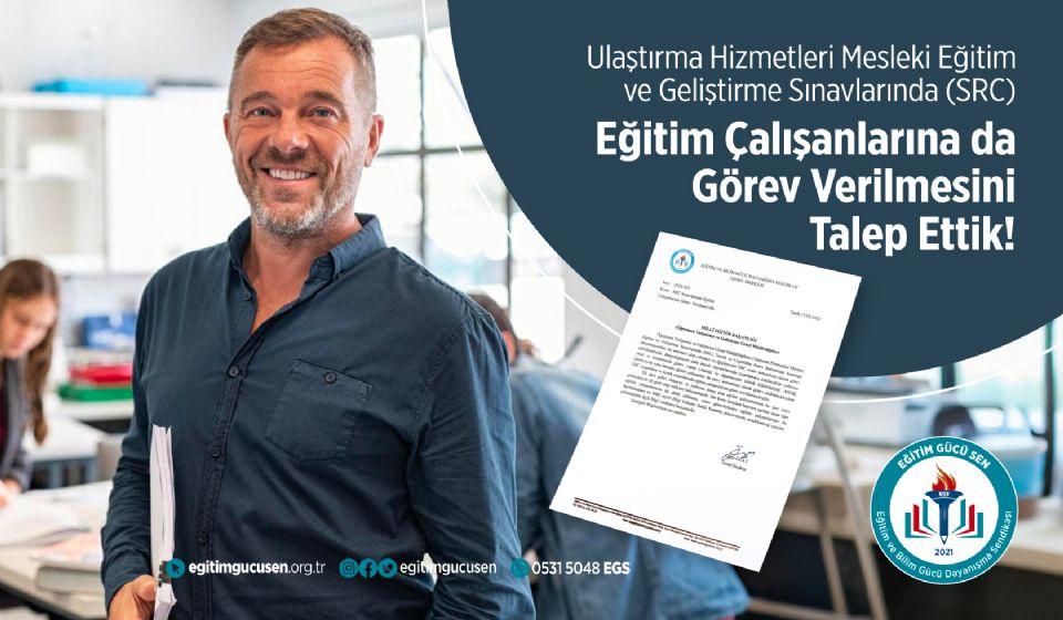 Ulaştırma Hizmetleri Mesleki Eğitim Ve Geliştirme Sınavlarında (SRC) Eğitim Çalışanlarına  da Görev Verilmesini Talep Ettik