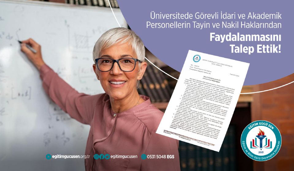 Üniversitede Görevli İdari Ve Akademik  Personellerin Tayin Ve Nakil İşlemleri Haklarından Faydalanmasını Talep Ettik