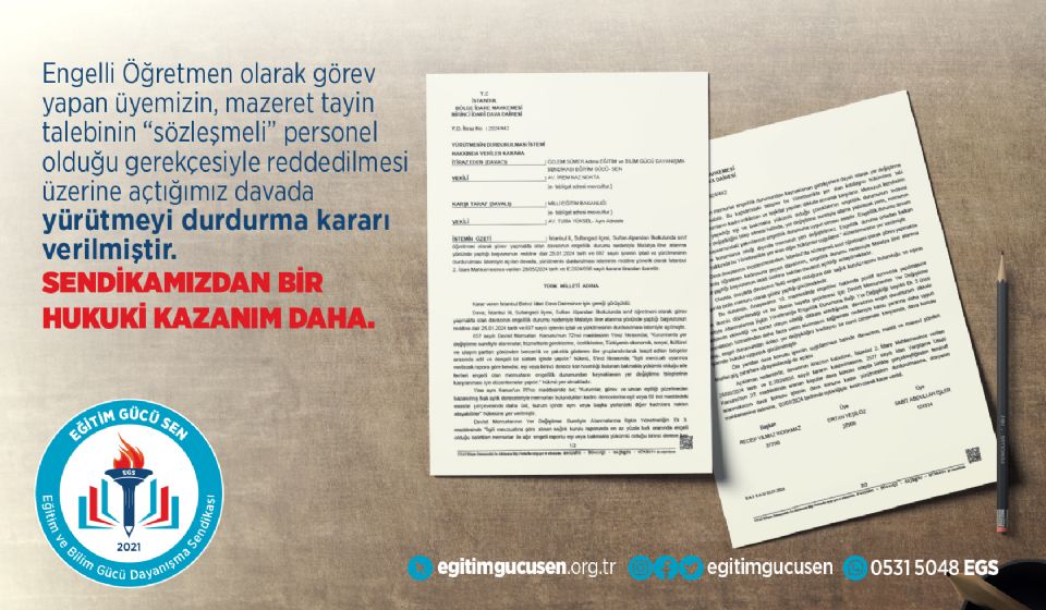 Yargıdan Emsal Karar! Engelli Öğretmen Olarak Görev Yapan Üyemizin,  Mazeret Tayin Talebinin “Sözleşmeli” Personel Olduğu Gerekçesiyle Reddedilmesi Üzerine Açtığımız Davada Yürütmeyi Durdurma Kararı Verilmiştir.