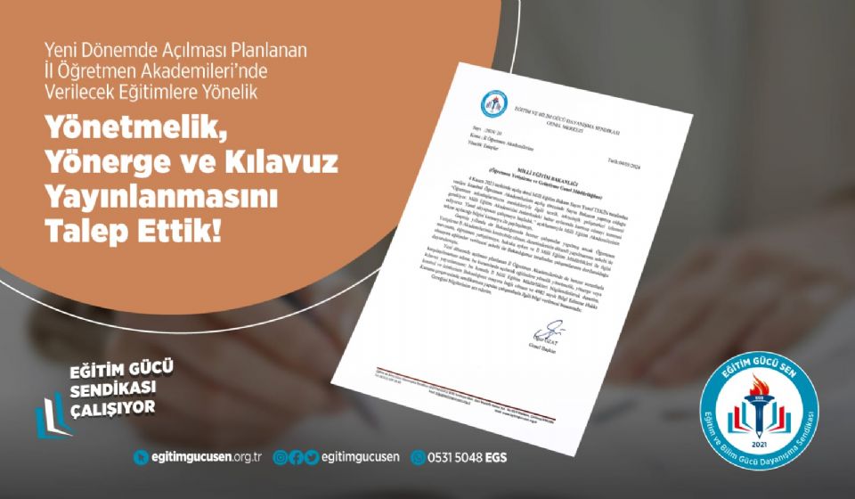 Yeni Dönemde Açılması Planlanan İl Öğretmen Akademilerinde Verilecek Eğitimlere Yönelik Yönetmelik ,yönerge Ve Kılavuz Yayınlanmasını Talep Ettik