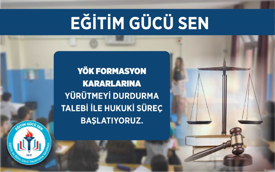 YÖK FORMASYON KARARLARINA YÜRÜTMEYİ DURDURMA TALEBİ İLE HUKUKİ SÜREÇ BAŞLATIYORUZ