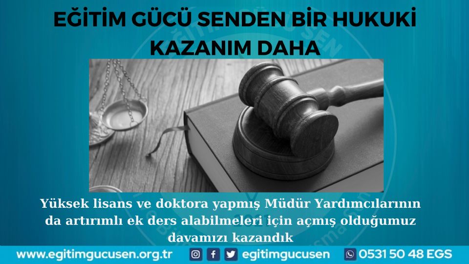 Yüksek Lisans Ve Doktora Yapmış Müdür Yardımcılarının Da Artırımlı Ek Ders Alabilmeleri İçin Açmış Olduğumuz Davamızı Kazandık