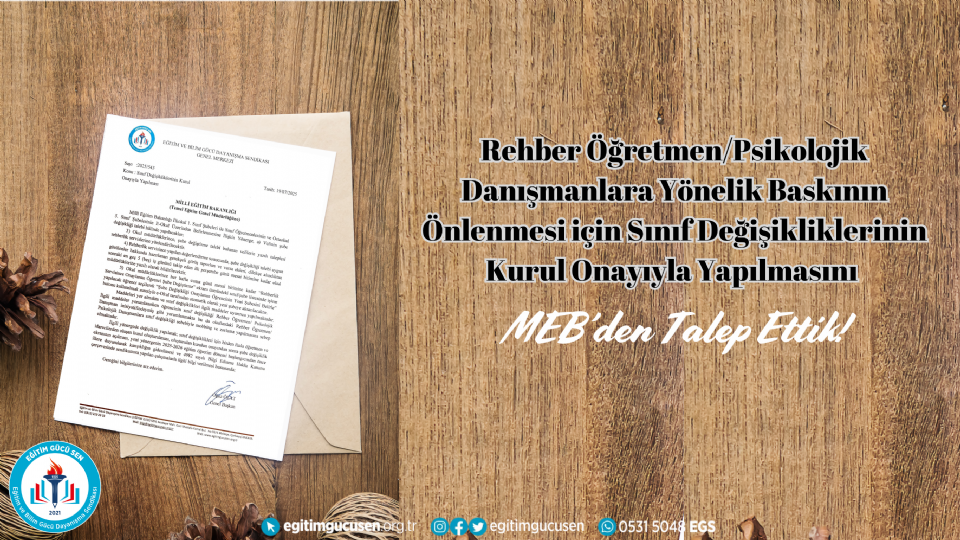 Rehber Öğretmen/Psikolojik Danışmanlara Yönelik Baskının Önlenmesi İçin Sınıf Değişikliklerinin Kurul Onayıyla Yapılmasını MEB'den Talep Ettik!