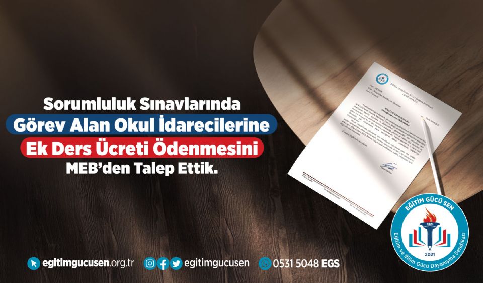 Sorumluluk Sınavlarında Görev Alan Okul İdarecilerine Ek Ders Ücreti Ödenmesini MEB’den Talep Ettik.