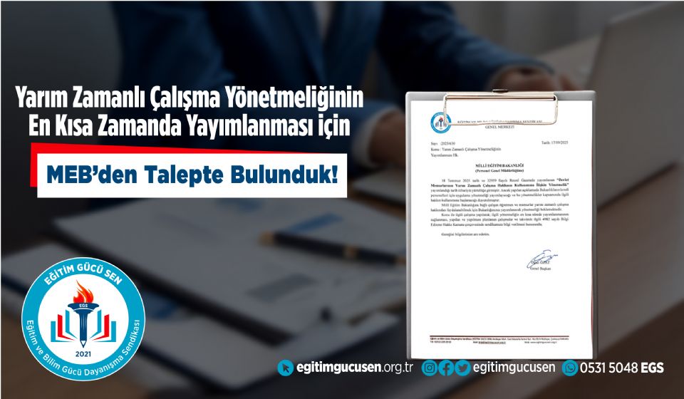 Yarım Zamanlı Çalışma Yönetmeliğinin En Kısa Zamanda Yayımlanması İçin MEB'den Talepte Bulunduk!