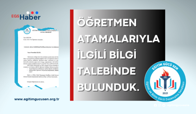 2022 Öğretmen Atamaları Hakkında Bilgi Talep Ettik