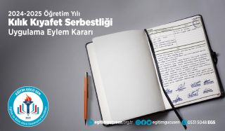2024-2025 Öğretim Yılı Kılık Kıyafet Serbestliği Uygulama Eylem Kararı