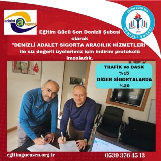 Adalet Sigorta Ve Aracılık Hizmetleri Ltd. Şti. İle İndirim Protokolü İmzaladık