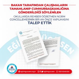 Bakan Tarafından Çalışmaların Tamamlanıp Cumhurbaşkanlığına Gönderildiği Söylenilen Okullarda Rehber Öğretmen Norm Güncellemesinin Bir An Önce Yapılmasını Talep Ettik