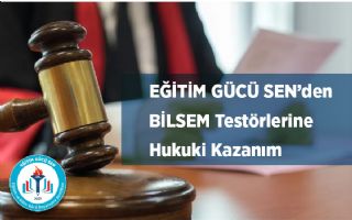 BİLSEM Testörlerine Hukuki Kazanım