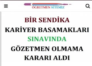 Bir Sendika Kariyer Basamakları Sınavında Gözetmen Olmama Kararı Aldı