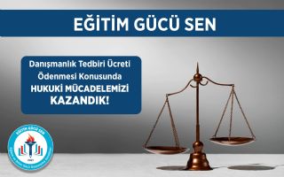 Danışmanlık Tedbiri Ücreti Ödenmesi Konusunda Hukuki Mücadelemizi Kazandık.