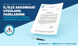 Deprem Tazminatlarının Ödenmesini Talep Ettik