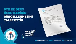 DYK EK DERS ÜCRETLERİNİN GÜNCELLENMESİNİ TALEP ETTİK